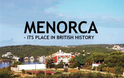MENORCA – It’s Place in British History